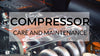 How to care for and maintain your Compressor | MyToolKit