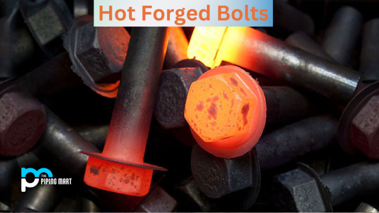 What is Hot Forged Bolt?