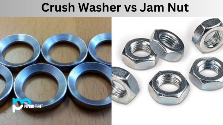 Crush Washer vs Jam Nut – What's the Difference